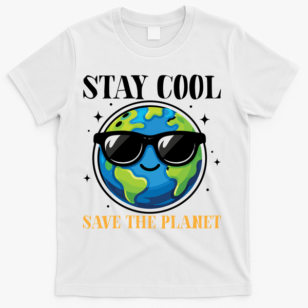 Earth Day Stay Cool Save The Planet T-Shirt - White