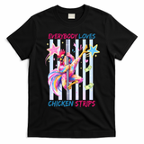 Everybody Loves Chicken Strips T-Shirt - Black