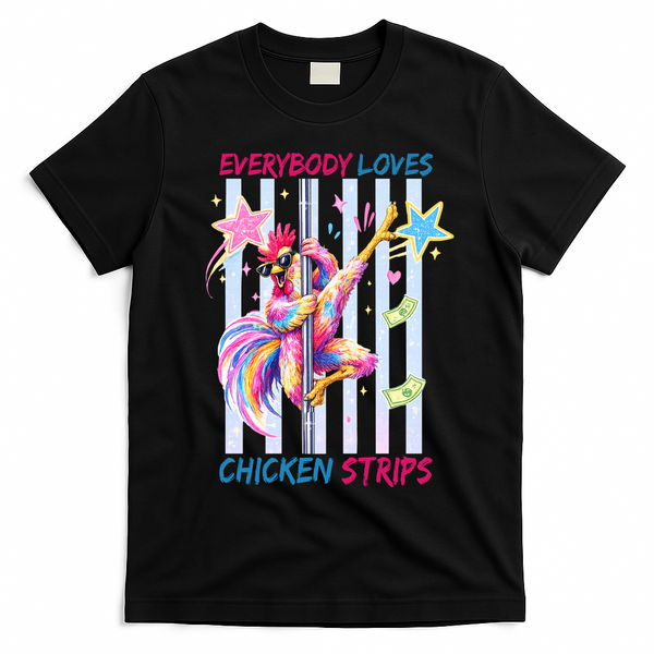 Everybody Loves Chicken Strips T-Shirt - Black