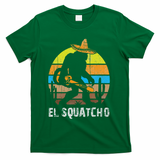 El Squatcho Bigfoot Sasquatch T-Shirt - Green