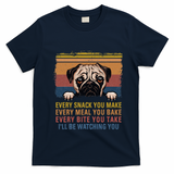 Every Snack You Make Every Bite You Take Pug Dogs Items T-Shirt - Navy Blue