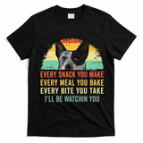 Every Snack You Make Blue Heeler Australian Cattle Dog Owner T-Shirt - Black