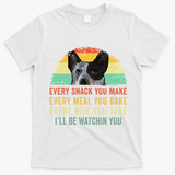 Every Snack You Make Blue Heeler Australian Cattle Dog Owner T-Shirt - White