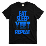 Eat Sleep Yeet Repeat Vintage Yeet Apparel Saying T-Shirt - Black