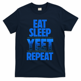 Eat Sleep Yeet Repeat Vintage Yeet Apparel Saying T-Shirt - Navy