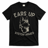 Ears Up System Armed Dog Lover Gift Animal German Shepherd T-Shirt - Black