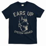 Ears Up System Armed Dog Lover Gift Animal German Shepherd T-Shirt - Navy Blue