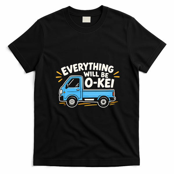 Everything Will Be O-Kei Truck T-Shirt - Black