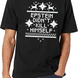 Epstein Didn't Kill Himself Ugly Christmas Sweater Black T-Shirt - White