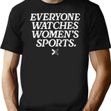 Everyone Watches Women’S Sports Black T-Shirt - Black