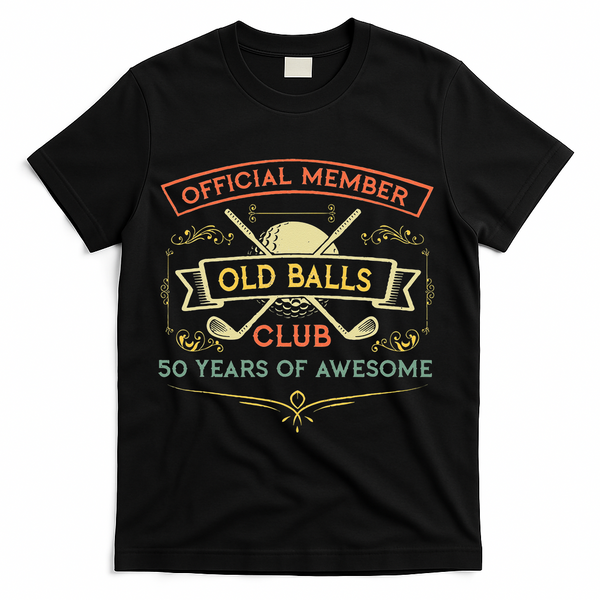 Funny 50th Birthday Old Balls Club 50 Year Old Golfer T-Shirt - Black