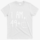 Funny 50th Birthday Women Girl: I Am 49 Plus 1 Middle Finger T-Shirt - White