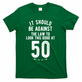 Funny 50th Birthday Gag Gift Idea 50 Year Old Joke T-Shirt - Green