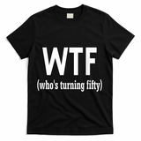 Funny 50th Birthday Gift Who's Turning Fifty T-Shirt - Black