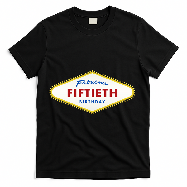 50th Birthday Las Vegas Fabulous fiftieth T-Shirt - Black