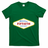 50th Birthday Las Vegas Fabulous fiftieth T-Shirt - Green