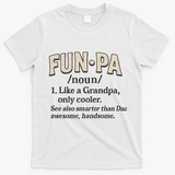 Fun-Pa: A Cool Twist on Grandpa T-Shirt - White