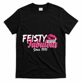 Feisty And Fabulous Since 1975 50th Birthday T-Shirt - Black