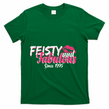 Feisty And Fabulous Since 1975 50th Birthday T-Shirt - Green