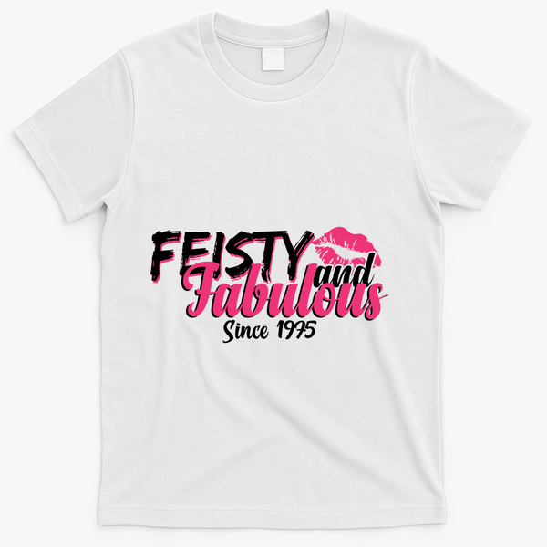 Feisty And Fabulous Since 1975 50th Birthday T-Shirt - White