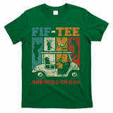 Fif And Still On Par 50th Birthday Golf 50 Year Old T-Shirt - Green