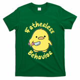 Fatherless Behavior Knife Duck Cute Design Cool Gift T-Shirt - Green