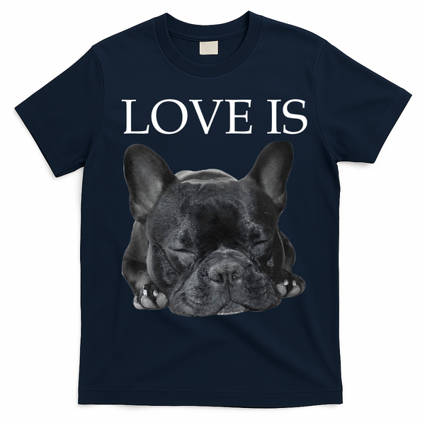 French Bulldog Love Is Cute Frenchie Dog Mom Gifts T-Shirt - Navy Blue