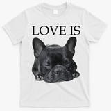 French Bulldog Love Is Cute Frenchie Dog Mom Gifts T-Shirt - White