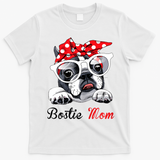 Funny Bostie Mom For Boston Terrier Dogs Lovers T-Shirt - White