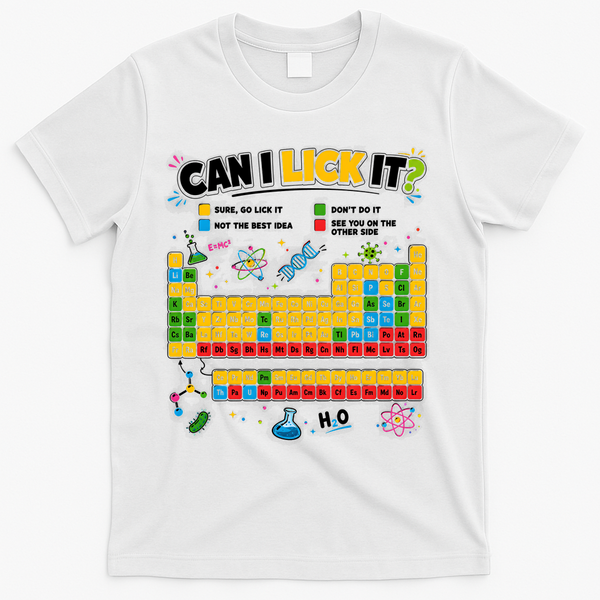 Funny Can Lick It Science Theme Periodic Table Humor T-Shirt - White