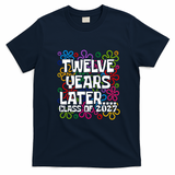 Funny Class Of 2027 Senior Twelve Years Later Back To School T-Shirt - Navy Blue