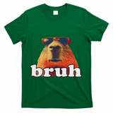 Funny Capybara Sunglasses Bruh T-Shirt - Green