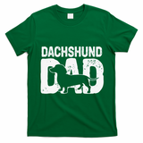 Funny Dachshund Dad Dog Lover Dachshund Father Dog Owner T-Shirt - Irish Green