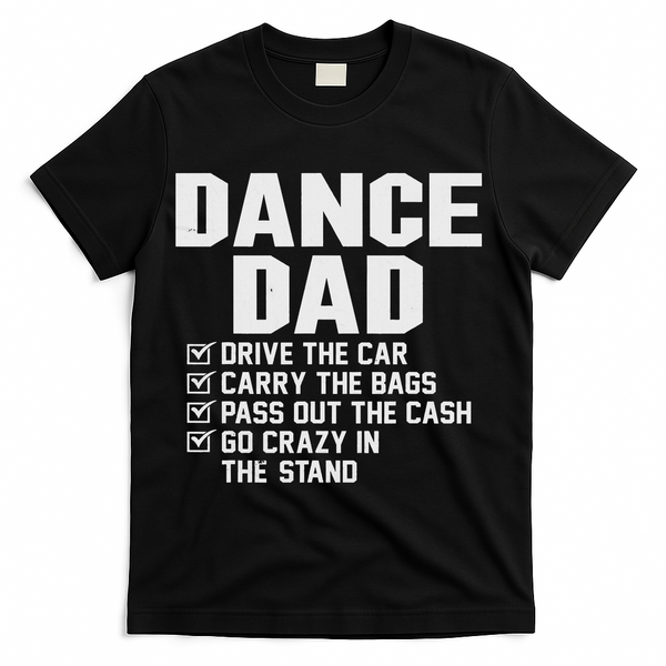 Funny Dance Dad Proud Dancer Dancing Father T-Shirt - Black