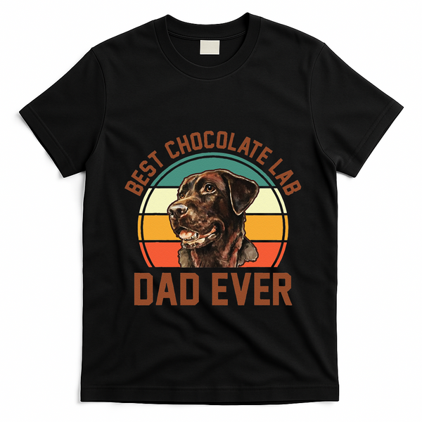 Fathers Day Dog Lover Daddy Best Chocolate Lab Dad Ever T-Shirt - Black