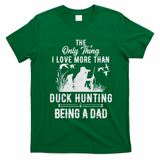 Funny Duck Hunting With Dad Dog Gift For Duck Hunting T-Shirt - Irish Green