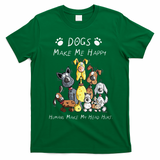 Funny Dogs Make Me Happy Humans Make My Head Hurt Funny Dog Lover T-Shirt - Irish Green