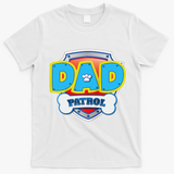 Funny Dad Patrol Dog Gift Birthday Party T-Shirt - White