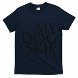 Funny Dog Saying My Dog Skip T-Shirt - Navy Blue