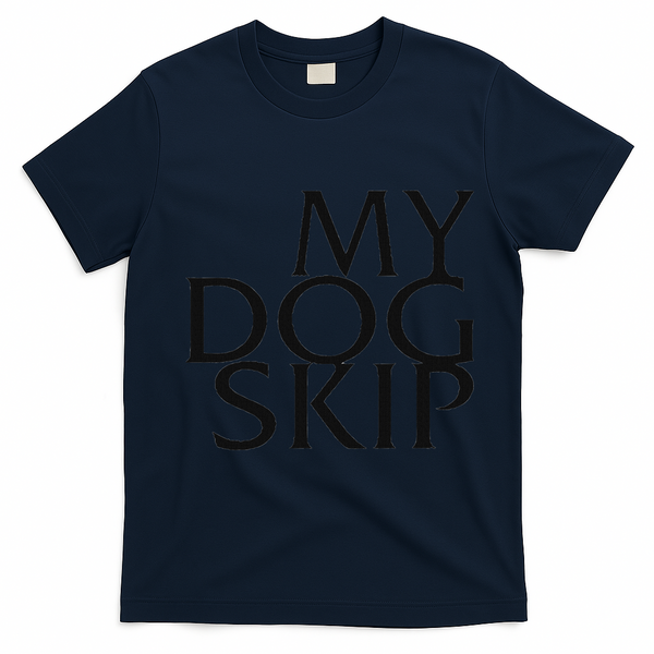 Funny Dog Saying My Dog Skip T-Shirt - Navy Blue