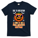 Funny Due To Inflation This Is My Halloween Costume T-Shirt - Navy