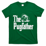 Fathers Day The Pug Father Pug Daddy Papa Fur Dad Dog Owner T-Shirt - Irish Green