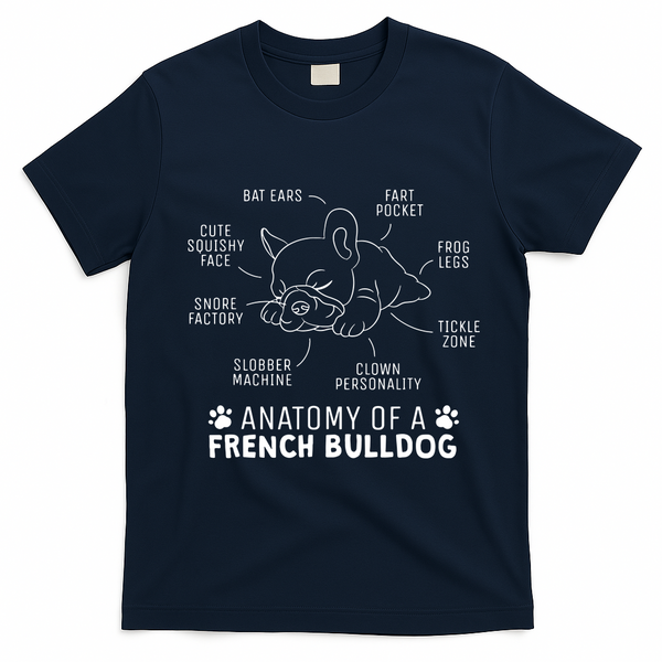 Funny Frenchie Clothes Gift Anatomy Of A French Bulldog T-Shirt - Navy Blue