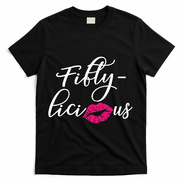 Fiftylicious Fifty Cute 50th Birthday For Her Funny Gift T-Shirt - Black