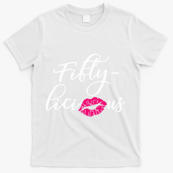 Fiftylicious Fifty Cute 50th Birthday For Her Funny Gift T-Shirt - White