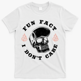 Fun Fact I Don't Care Funny Skeleton Sarcastic T-Shirt - White