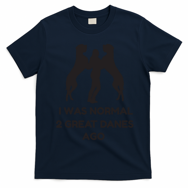 Funny Great Dane Shirts Woman I Was Normal 2 Great Danes Ago T-Shirt - Navy Blue