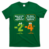 Funny Geek Math Numbers 2 Minus 4 Humor Joke T-Shirt - Irish Green