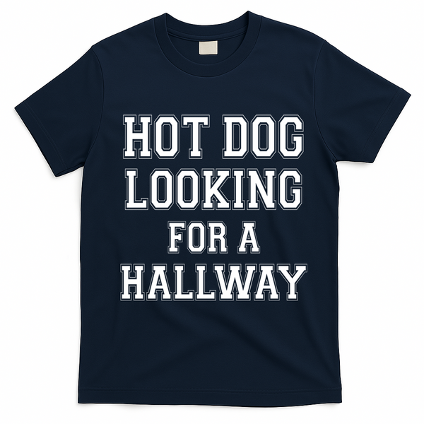 Funny Hot Dog Looking For A Hallway Sarcasm T-Shirt - Navy Blue