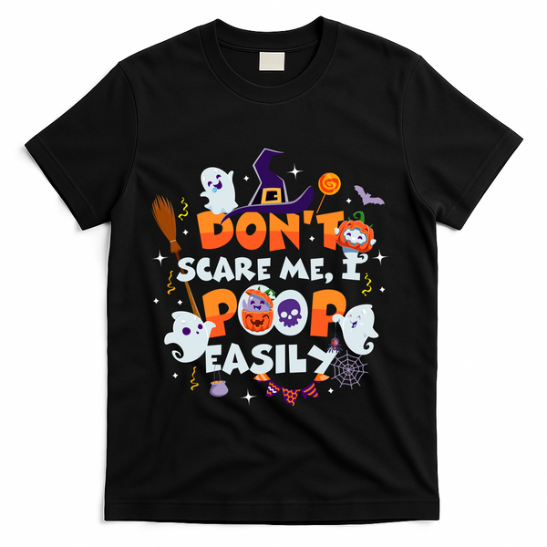 Funny Halloween Dont Scare Me I Poop Easily T-Shirt - Black